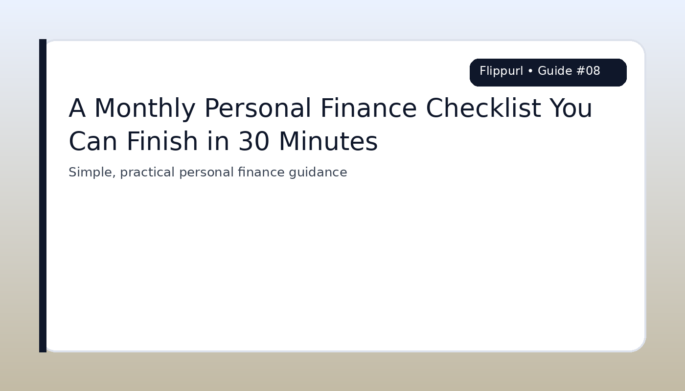 A Monthly Personal Finance Checklist You Can Finish in 30 Minutes featured image